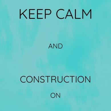 Keep Calm Construction - Teal Blue